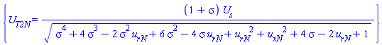 {U__T2N = (1+sigma)*U__s/(sigma^4+4*sigma^3-2*sigma^2*u__rN+6*sigma^2-4*sigma*u__rN+u__rN^2+u__xN^2+4*sigma-2*u__rN+1)^(1/2)}