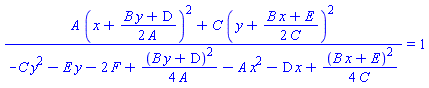 (A*(x+(1/2)*(B*y+D)/A)^2+C*(y+(1/2)*(B*x+E)/C)^2)/(-C*y^2-E*y-2*F+(1/4)*(B*y+D)^2/A-A*x^2-D*x+(1/4)*(B*x+E)^2/C) = 1