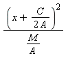 (x+C/(2*A))^2*A/M