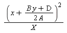 (x+(B*y+D)/(2*A))^2/X