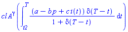 cl*A^gamma*(int((a-b*p+c*i(t))*delta(T-t)/(1+delta(T-t)), t = t2 .. T))