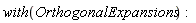 with(OrthogonalExpansions)