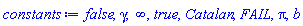 false, gamma, infinity, true, Catalan, FAIL, Pi, b
