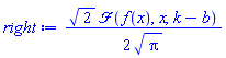 (1/2)*2^(1/2)*fourier(f(x), x, k-b)/Pi^(1/2)