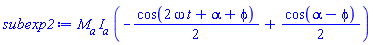 M__a*I__a*(-(1/2)*cos(2*omega*t+alpha+phi)+(1/2)*cos(alpha-phi))