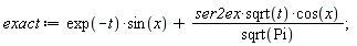 exact := exp(-t)*sin(x)+ser2ex*sqrt(t)*cos(x)/sqrt(Pi)