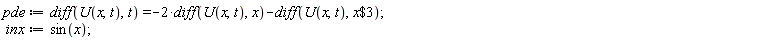 pde := diff(U(x, t), t) = -2*(diff(U(x, t), x))-(diff(U(x, t), `$`(x, 3))); inx := sin(x)