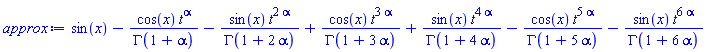 sin(x)-cos(x)*t^alpha/GAMMA(1+alpha)-sin(x)*t^(2*alpha)/GAMMA(1+2*alpha)+cos(x)*t^(3*alpha)/GAMMA(1+3*alpha)+sin(x)*t^(4*alpha)/GAMMA(1+4*alpha)-cos(x)*t^(5*alpha)/GAMMA(1+5*alpha)-sin(x)*t^(6*alpha)/GAMMA(1+6*alpha)