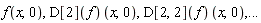 f(x, 0), (D[2](f))(x, 0), (D[2, 2](f))(x, 0), () .. ()