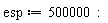 esp := 500000