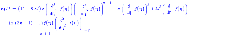 (10-9*lambda1)*n*(diff(diff(diff(f(eta), eta), eta), eta))*(-(diff(diff(f(eta), eta), eta)))^(n-1)-m*(diff(f(eta), eta))^2+M^2*(diff(f(eta), eta))+(m*(2*n-1)+1)*f(eta)*(diff(diff(f(eta), eta), eta))/(n+1) = 0