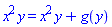 x^2*y = x^2*y+g(y)