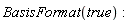 BasisFormat(true)