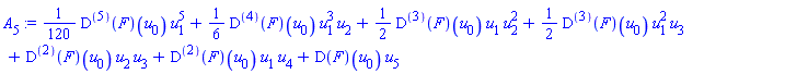 (1/120)*((D@@5)(F))(u[0])*u[1]^5+(1/6)*((D@@4)(F))(u[0])*u[1]^3*u[2]+(1/2)*((D@@3)(F))(u[0])*u[1]*u[2]^2+(1/2)*((D@@3)(F))(u[0])*u[1]^2*u[3]+((D@@2)(F))(u[0])*u[2]*u[3]+((D@@2)(F))(u[0])*u[1]*u[4]+(D(F))(u[0])*u[5]