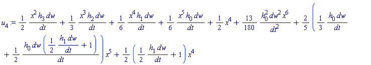 (1/2)*x^2*h[3]*dw/dt+(1/3)*x^3*h[2]*dw/dt+(1/6)*x^4*h[1]*dw/dt+(1/6)*x^5*h[0]*dw/dt+(1/2)*x^4+(13/180)*h[0]^2*dw^2*x^6/dt^2+(2/5)*((1/3)*h[0]*dw/dt+(1/2)*h[0]*dw*((1/2)*h[1]*dw/dt+1)/dt)*x^5+(1/2)*((1/2)*h[1]*dw/dt+1)*x^4