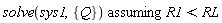 `assuming`([solve(sys1, {Q})], [R1 < RL])