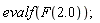 evalf(F(2.0))