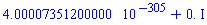 0.400007351200000e-304+0.*I