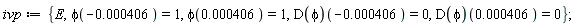 ivp := {E, phi(-0.406e-3) = 1, phi(0.406e-3) = 1, (D(phi))(-0.406e-3) = 0, (D(phi))(0.406e-3) = 0}