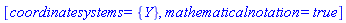 [coordinatesystems = {Y}, mathematicalnotation = true]