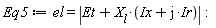 Eq5 := el = abs(Et+X__l*(Ix+I*Ir))