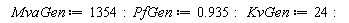 MvaGen := 1354; PfGen := .935; KvGen := 24