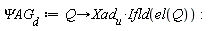 `&Psi;AG__d` := proc (Q) options operator, arrow; Xad__u*Ifld(el(Q)) end proc