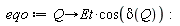 eqo := proc (Q) options operator, arrow; Et*cos(delta(Q)) end proc
