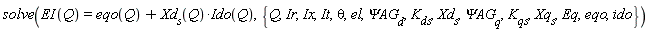 solve(EI(Q) = eqo(Q)+Xd__s(Q)*Ido(Q), {Eq, Ir, It, Ix, K__ds, K__qs, Q, Xd__s, Xq__s, el, eqo, ido, theta, `&Psi;AG__d`, `&Psi;AG__q`})