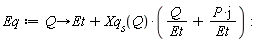 Eq := proc (Q) options operator, arrow; Et+Xq__s(Q)*(Q/Et+I*P/Et) end proc