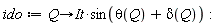 ido := proc (Q) options operator, arrow; It*sin(theta(Q)+delta(Q)) end proc