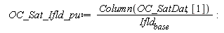 OC_Sat_Ifld_pu := Column(OC_SatDat, [1])/Ifld__base