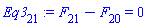 Eq3[21] := F[21]-F[20] = 0