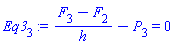 Eq3[3] := (F[3]-F[2])/h-P[3] = 0