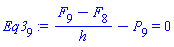 Eq3[9] := (F[9]-F[8])/h-P[9] = 0