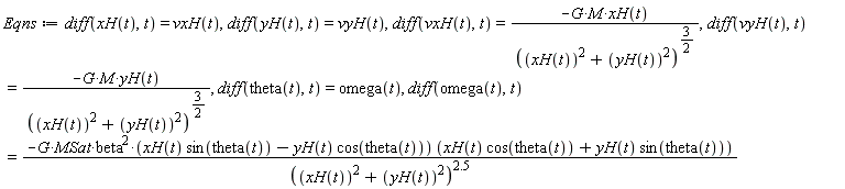 Eqns := diff(xH(t), t) = vxH(t), diff(yH(t), t) = vyH(t), diff(vxH(t), t) = -G*M*xH(t)/(xH(t)^2+yH(t)^2)^(3/2), diff(vyH(t), t) = -G*M*yH(t)/(xH(t)^2+yH(t)^2)^(3/2), diff(theta(t), t) = omega(t), diff(omega(t), t) = -G*MSat*beta^2*(xH(t)*sin(theta(t))-yH(t)*cos(theta(t)))*(xH(t)*cos(theta(t))+yH(t)*sin(theta(t)))/(xH(t)^2+yH(t)^2)^2.5