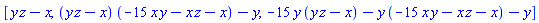 [y*z-x, (y*z-x)*(-15*x*y-x*z-x)-y, -15*y*(y*z-x)-y*(-15*x*y-x*z-x)-y]