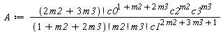 A := factorial(2*m2+3*m3)*c0^(1+m2+2*m3)*c2^m2*c3^m3/(factorial(1+m2+2*m3)*factorial(m2)*factorial(m3)*c1^(2*m2+3*m3+1))
