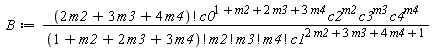 B := factorial(2*m2+3*m3+4*m4)*c0^(1+m2+2*m3+3*m4)*c2^m2*c3^m3*c4^m4/(factorial(1+m2+2*m3+3*m4)*factorial(m2)*factorial(m3)*factorial(m4)*c1^(2*m2+3*m3+4*m4+1))