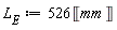 L[E] := 526*Unit('mm')