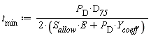 t__min := P__D*D__75/(2*(E*S__allow+P__D*Y__coeff))