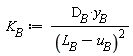 K[B] := D[B]*y[B]/(L[B]-u[B])^2
