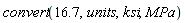 convert(16.7, units, ksi, MPa)