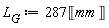 L[G] := 287*Unit('mm')