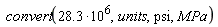 convert(28.3*10^6, units, psi, MPa)