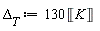 Delta[T] := 130*Unit('K')