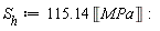 S[h] := 115.14*Unit('MPa')