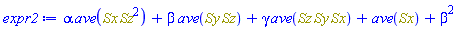alpha*ave(Physics:-`*`(Sx, Physics:-`^`(Sz, 2)))+beta*ave(Physics:-`*`(Sy, Sz))+gamma*ave(Physics:-`*`(Sz, Sy, Sx))+ave(Sx)+beta^2
