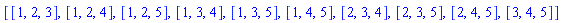 [[1, 2, 3], [1, 2, 4], [1, 2, 5], [1, 3, 4], [1, 3, 5], [1, 4, 5], [2, 3, 4], [2, 3, 5], [2, 4, 5], [3, 4, 5]]