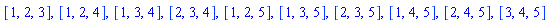 [1, 2, 3], [1, 2, 4], [1, 3, 4], [2, 3, 4], [1, 2, 5], [1, 3, 5], [2, 3, 5], [1, 4, 5], [2, 4, 5], [3, 4, 5]